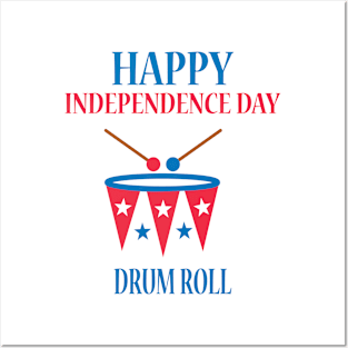 Happy Independence Day Fourth of July Drum Roll Posters and Art